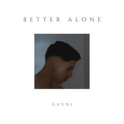 Better Alone