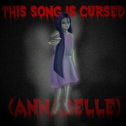 THIS SONG IS CURSED (Annabelle) (feat. Zach Reisch, Maya Bialik, David Yang & Nicki Aguilar-Thomson)