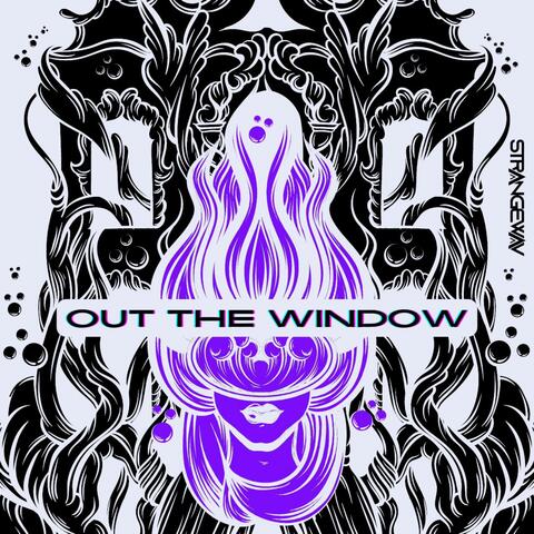 Out the Window