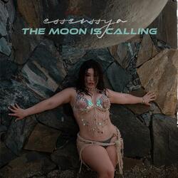 The Moon Is Calling