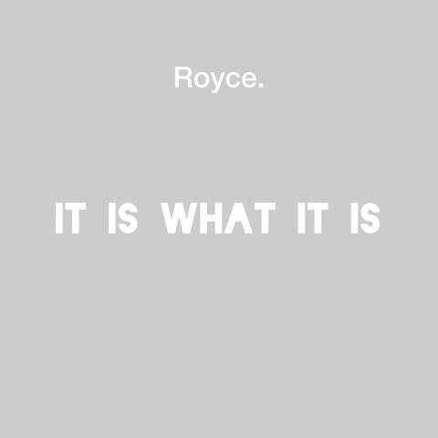 It Is What It Is