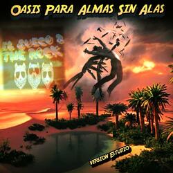 Oasis Para Almas Sin Alas (Version Estudio)