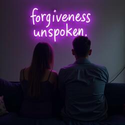 Forgiveness Unspoken