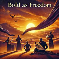 Bold As Freedom