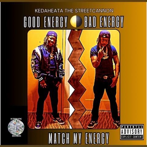 GOOD ENERGY BAD ENERGY MATCH MY ENERGY