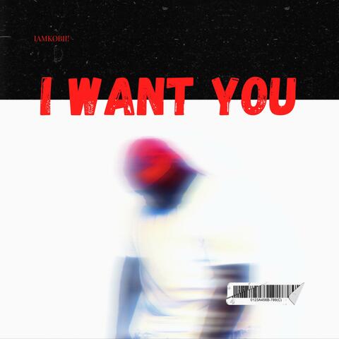 I Want You