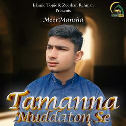 Tamanna Muddaton Se (feat. Meer Mansha)