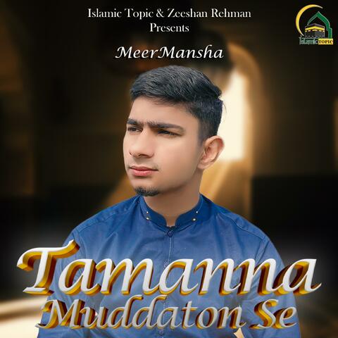 Tamanna Muddaton Se (feat. Meer Mansha)