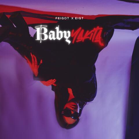 baby yakita (feat. Eigt)