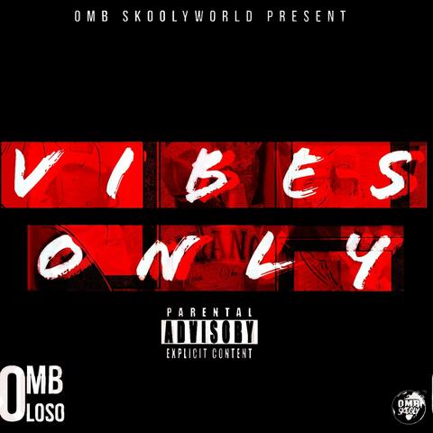 Vibes Only