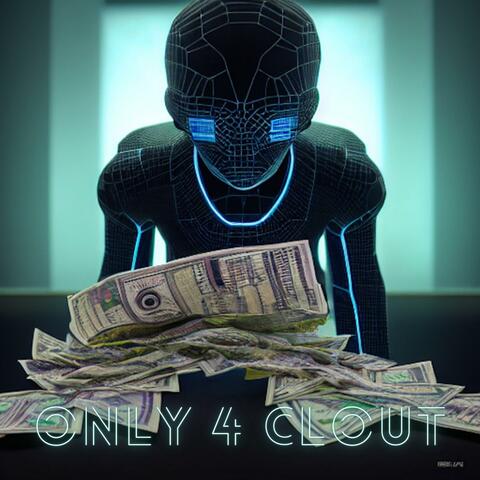 Only 4 Clout (feat. Slgm Reese & Zoinks)
