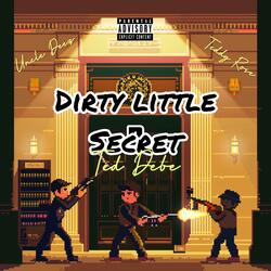 DIRTY LITTLE SECRET