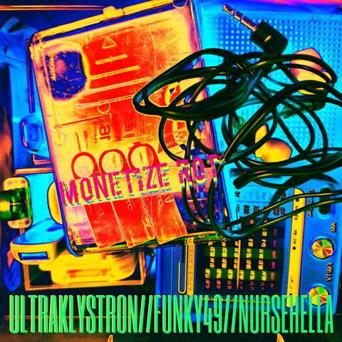 Monetize Rot (feat. funky49 & Nursehella)