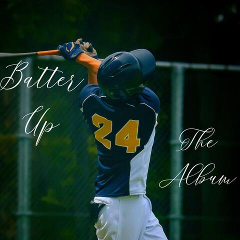 Batter Up The Album