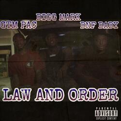 Law & Order (feat. Bnf Baby & GtmPac)