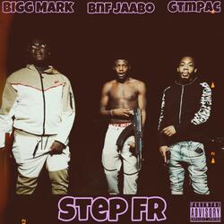 Step Fr (feat. Bnf Jaabo & GtmPac)