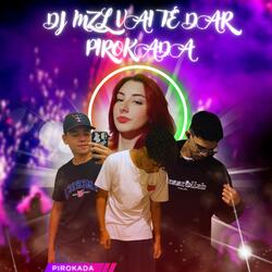 DJ QUE VAI TE DAR PIROCADA (feat. MC Yasmin VT & MC Luan LTK)