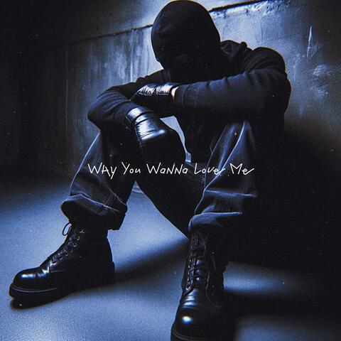 Why You Wanna Love Me