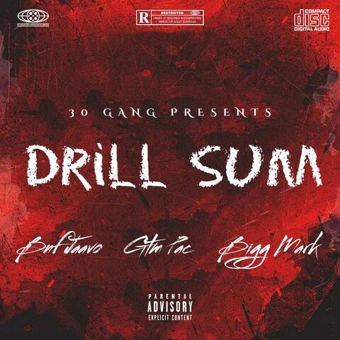 Drill Sum (feat. GtmPac & Bnf Jaavo)