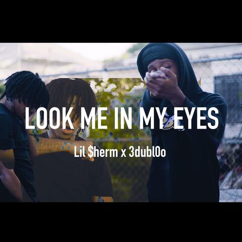 Look Me In My Eyes (feat. 3dubl0o)