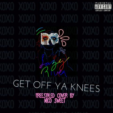 Get Off Ya Knees