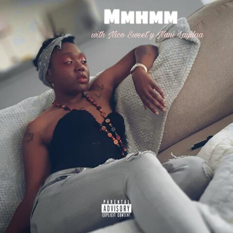 Mmhmm (feat. Nani Layilaa)