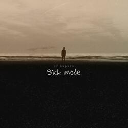 Sick mode