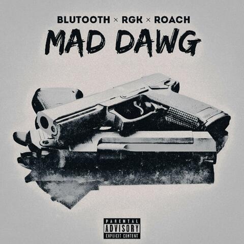 Mad Dawg (feat. Blutooth & Roach)