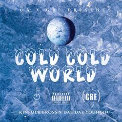 Cold Cold World (feat. Dae Dae Youngin)