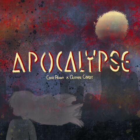 Apocalypse (feat. Quinn Coady)