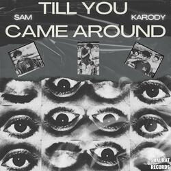 Till You Came Around