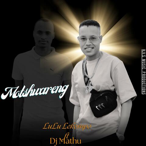MOTSHWARENG (feat. Dj Mathu)