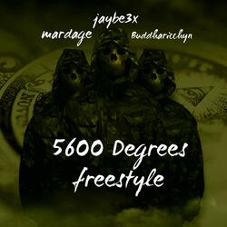 5600 degrees freestyle (feat. mardage & Buddharicchyn)