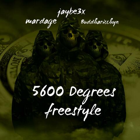 5600 degrees freestyle (feat. mardage & Buddharicchyn)