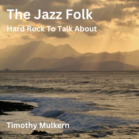 Hard Rock To Talk About