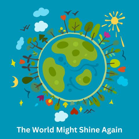 The World Might Shine Again (feat. Nicholas D'Andrea & Avondale Elementary)
