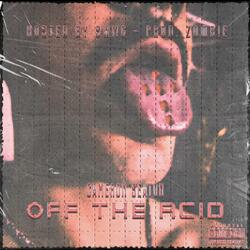 Off The Acid (Hosted By Shadow Wizard Money Gang)