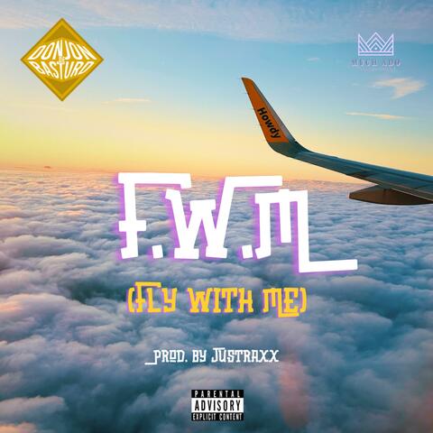 F.W.M. (Fly Wit Me) (feat. Justraxx)