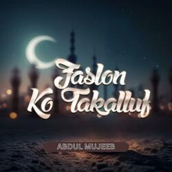Faaslon Ko Takaluf Hy (Naat)