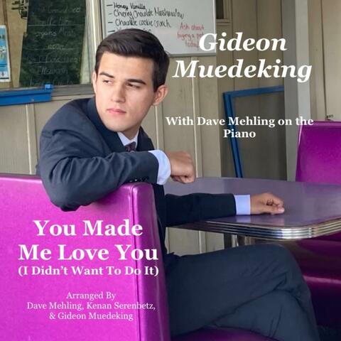 You Made Me Love You (I Didn't Want to Do It)