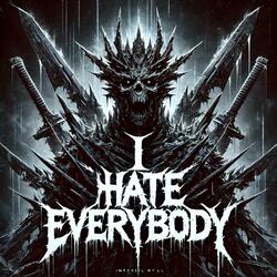 I Hate Everybody