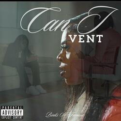 Can I Vent (feat. Jaleeyna)