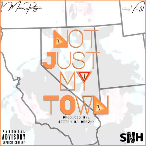 Not Just My Town (feat. V-31)