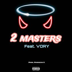 2 Masters (feat. Vory)