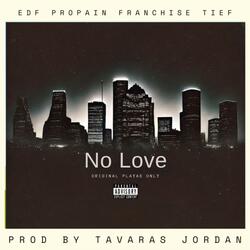No Love (feat. Propain & Franchise Tief)