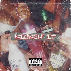 Kickin' It (feat. Huncho Juan)