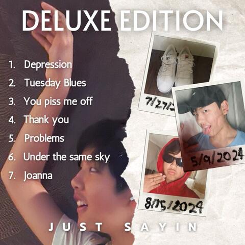 Just sayin (Deluxe Edition)