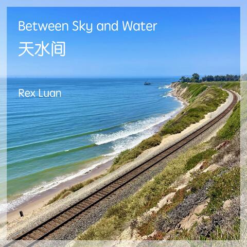 天水间 - Between Sky and Water