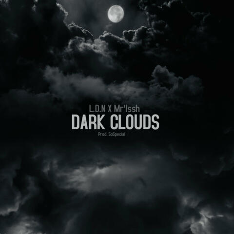 Dark Clouds (feat. Mr'Issh)
