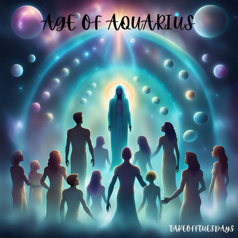 AGE OF AQUARIUS